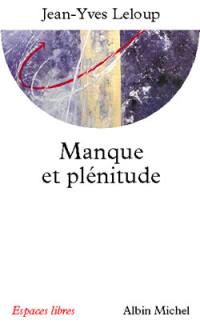 Manque et plénitude : éléments pour une mémoire essentielle