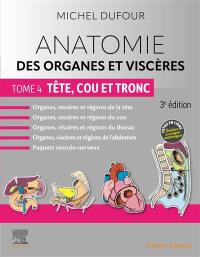 Anatomie des organes et viscères : tête, cou et tronc