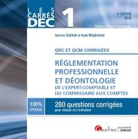 Réglementation professionnelle et déontologie de l'expert-comptable et du commissaire aux comptes : 280 questions corrigées pour réviser et s'entraîner : QRC et QCM corrigées