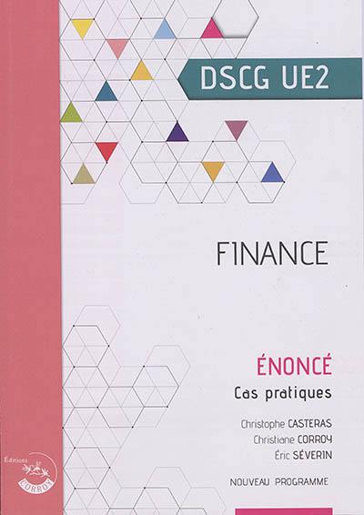 Finance, DSCG UE2 : cas pratiques, énoncé : nouveau programme