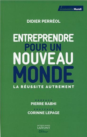 Entreprendre pour un nouveau monde : la réussite autrement