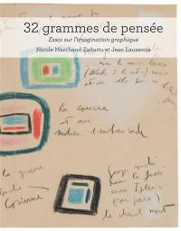 32 g de pensée : essai sur l'imagination graphique