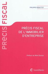 Précis fiscal de l'immobilier d'entreprise