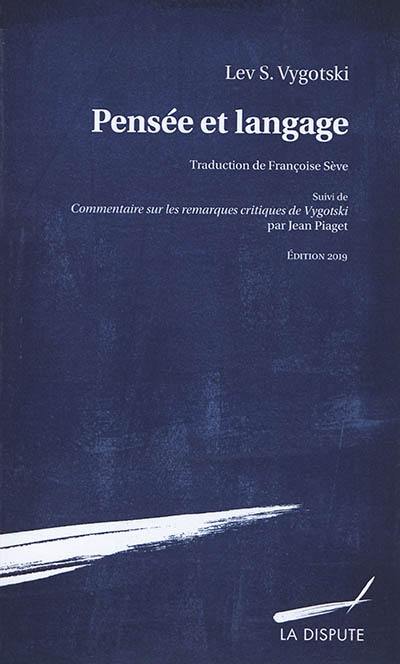 Pensée et langage. Commentaire sur les remarques critiques de Vygotski