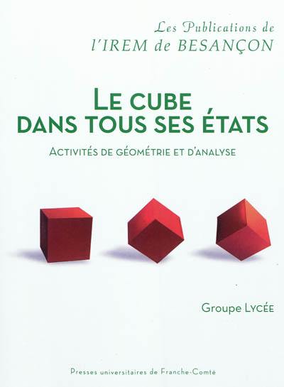 Le cube dans tous ses états : activités de géométrie et d'analyse