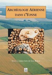 Archéologie aérienne dans l'Yonne