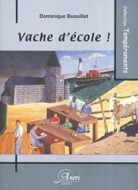 Vache d'école ! : essais