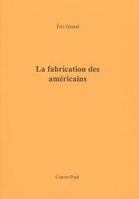 La fabrication des Américains : extrait