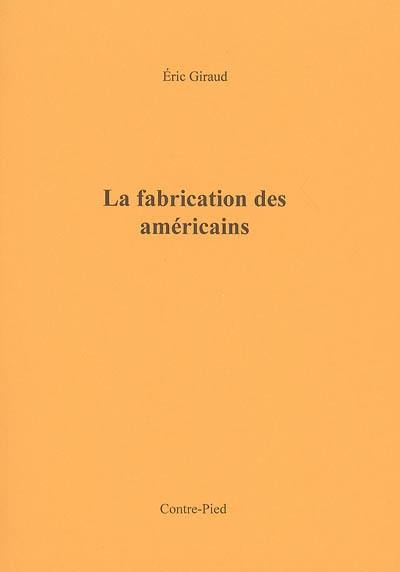 La fabrication des Américains : extrait