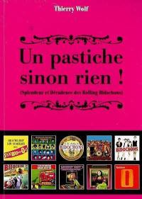 Un pastiche sinon rien ! : splendeur et décadence des Rolling Bidochons