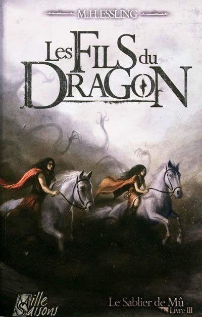 Le sablier de Mû. Vol. 3. Les fils du dragon