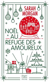 Noël au refuge des amoureux