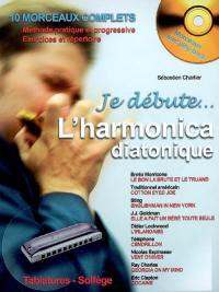 Je débute l'harmonica : harmonica diatonique