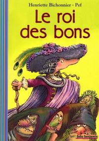 Le roi des bons