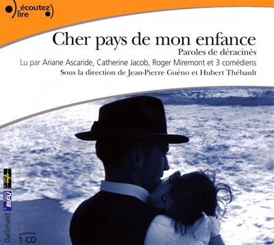 Cher pays de mon enfance : paroles de déracinés