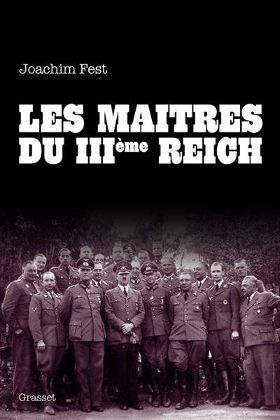 Les maîtres du IIIe Reich