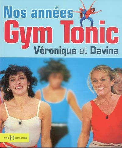 Nos années Gym Tonic