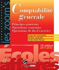 Comptabilité générale : principes généraux, opérations courantes, opérations de fin d'exercice : 2011-2012, à jour des nouveautés du plan comptable et des textes fiscaux