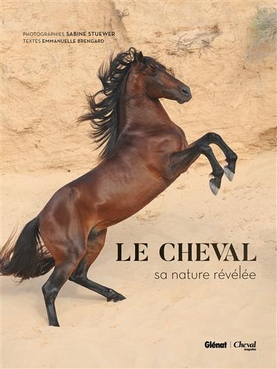 Le cheval, sa nature révélée