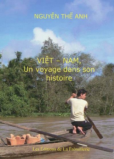 Viêt Nam : un voyage dans son histoire