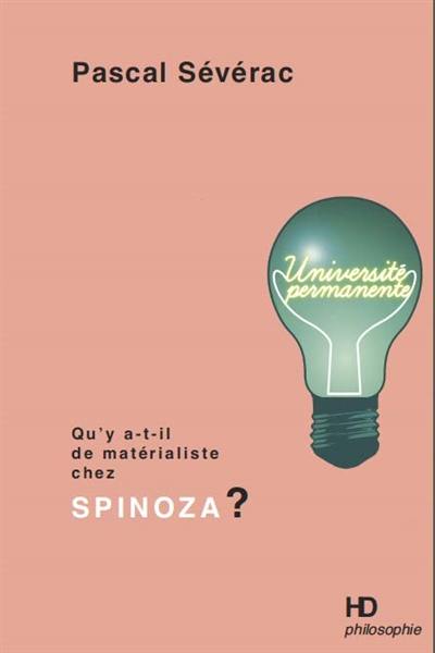 Qu'y a-t-il de matérialiste chez Spinoza ?