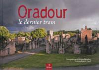 Oradour : le dernier tram