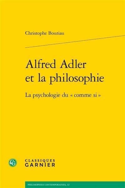 Alfred Adler et la philosophie : la psychologie du comme si