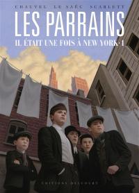 Les parrains : il était une fois à New York. Vol. 1