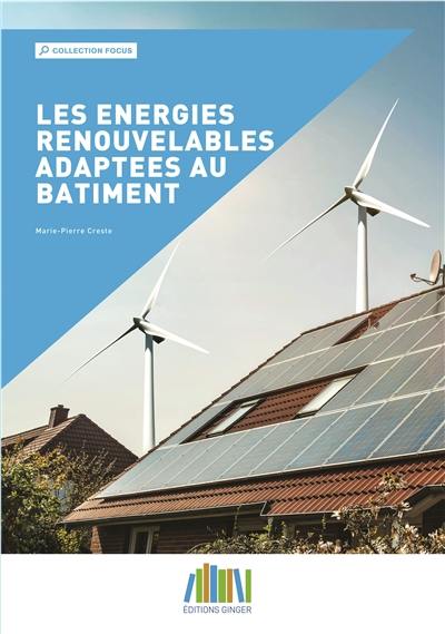 Les énergies renouvelables adaptées au bâtiment