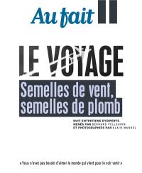 Le voyage : semelles de vent, semelles de plomb