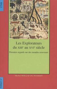 Les explorateurs du XIIIe au XVIe siècle : premiers regards sur des mondes nouveaux