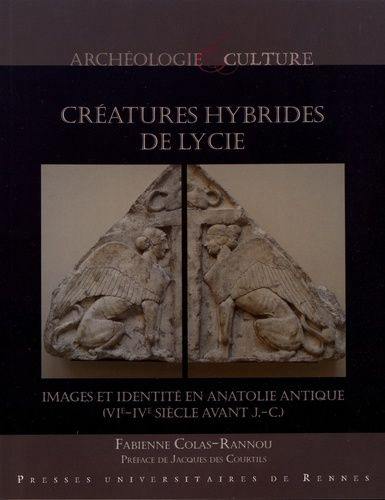 Créatures hybrides de Lycie : images et identité en Anatolie antique (VIe-IVe siècle av. J.-C.)