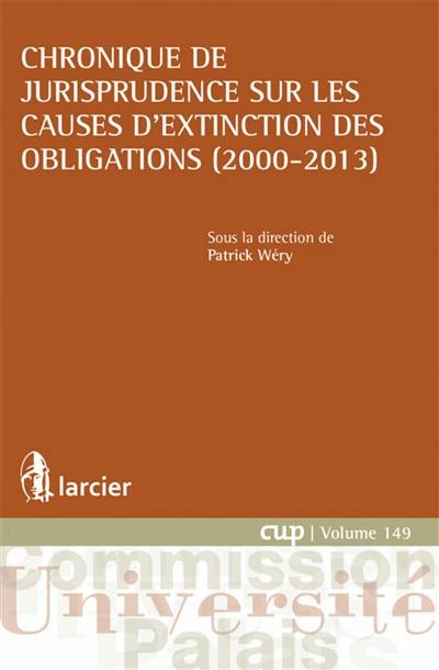 Chronique de jurisprudence sur les causes d'extinction des obligations : 2000-2013