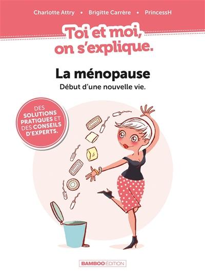 La ménopause, début d'une nouvelle vie