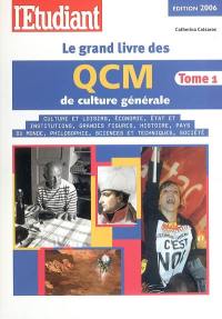 Le grand livre des QCM de culture générale. Vol. 1