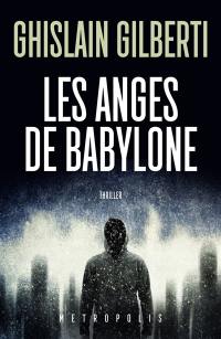 La trilogie des ombres. Vol. 2. Les anges de Babylone