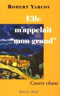 Elle m'appelait mon grand : contre-chant