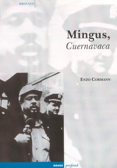 Mingus, Cuernavaca