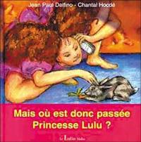 Mais où est donc passée Princesse Lulu ?