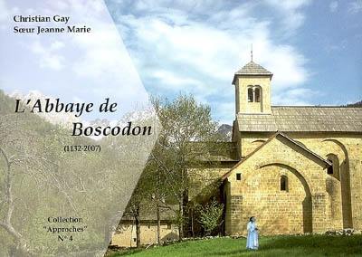 L'abbaye de Boscodon, 1132-2007 : hier et aujourd'hui