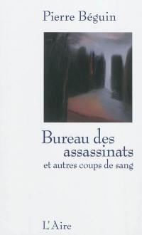 Bureau des assassinats et autres coups de sang