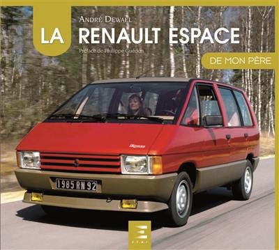 La Renault Espace de mon père