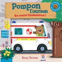 Pompon l'ourson. En avant l'ambulance !