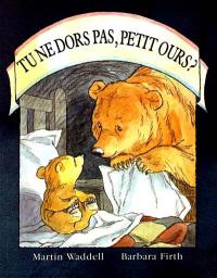 Tu ne dors pas, petit ours ?