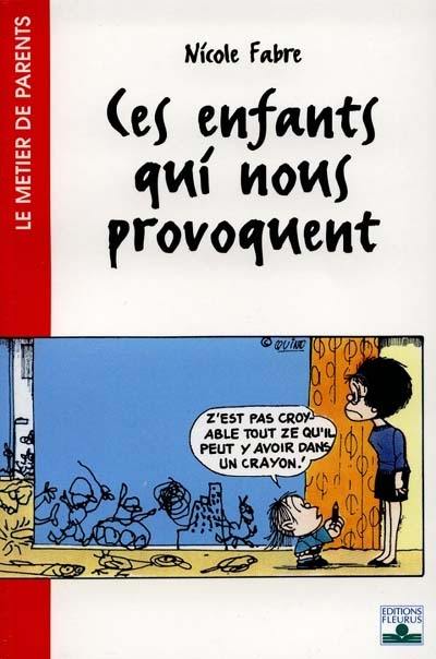 Ces enfants qui nous provoquent