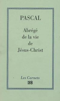 Abrégé de la vie de Jésus-Christ