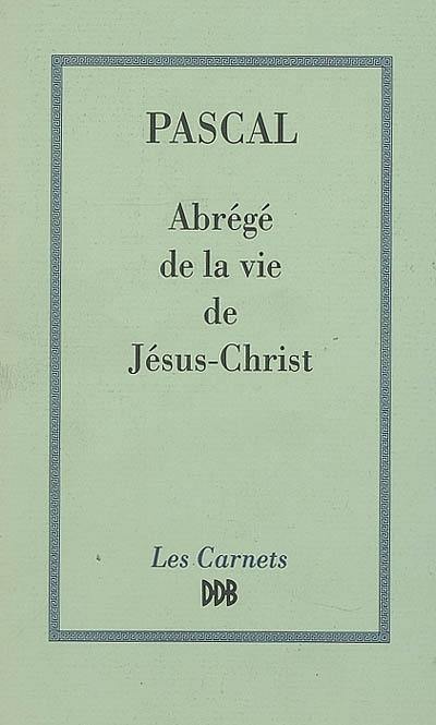 Abrégé de la vie de Jésus-Christ