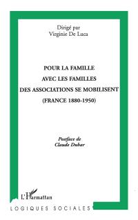 Pour la famille avec les familles : des associations se mobilisent (France 1880-1950)