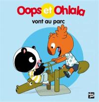 La petite vie de Oops et Ohlala. Oops et Ohlala vont au parc