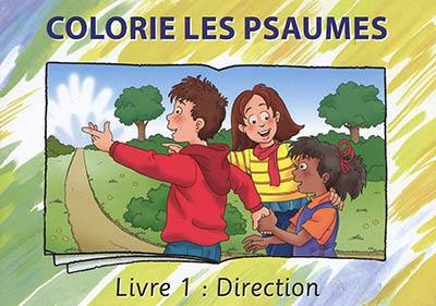 Colorie les Psaumes. Vol. 1. Direction